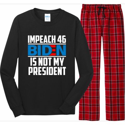 Impeach 46 Biden Is Not My President Anti Joe Biden Long Sleeve Pajama Set