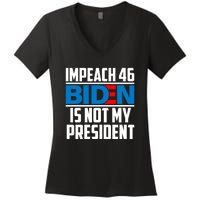 Impeach 46 Biden Is Not My President Anti Joe Biden Women's V-Neck T-Shirt