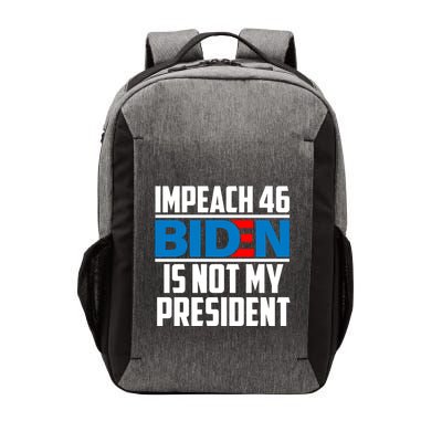 Impeach 46 Biden Is Not My President Anti Joe Biden Vector Backpack