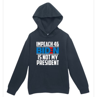 Impeach 46 Biden Is Not My President Anti Joe Biden Urban Pullover Hoodie