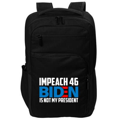 Impeach 46 Biden Is Not My President Anti Joe Biden Impact Tech Backpack