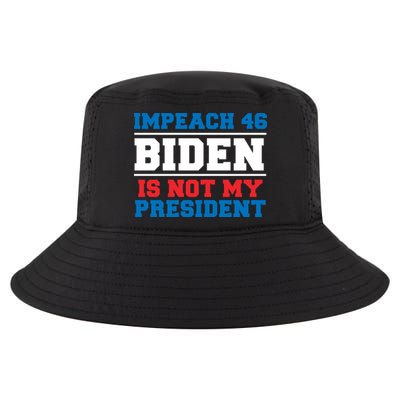 Impeach 46 Biden Is Not My President Anti Joe Biden Cool Comfort Performance Bucket Hat