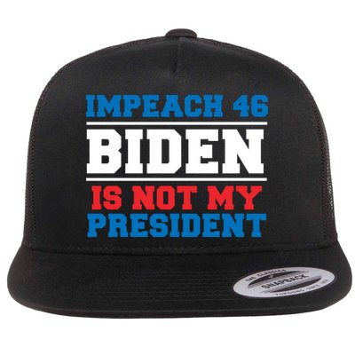 Impeach 46 Biden Is Not My President Anti Joe Biden Flatbill Hat