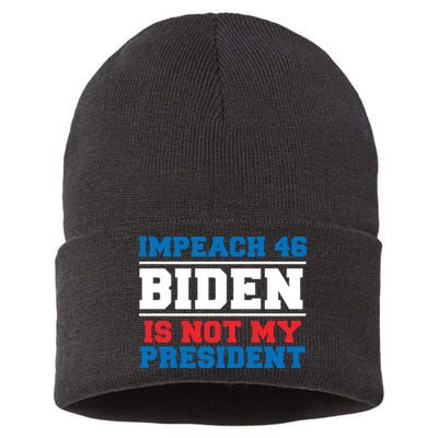 Impeach 46 Biden Is Not My President Anti Joe Biden Sustainable Knit Beanie