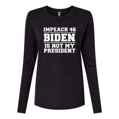 Impeach 46 Biden Is Not My President Anti Joe Biden Womens Cotton Relaxed Long Sleeve T-Shirt