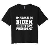 Impeach 46 Biden Is Not My President Anti Joe Biden Women's Crop Top Tee