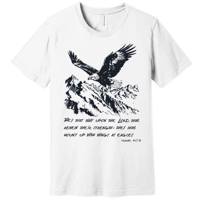 Isaiah 40:31 Bible Quote Christian Faith Premium T-Shirt