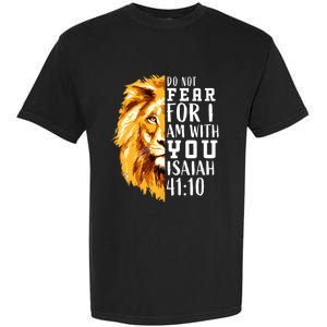 Isaiah 41:10 Do Not Fear For I Am With You. Lion Fear Scripture Christian Garment-Dyed Heavyweight T-Shirt