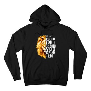 Isaiah 41:10 Do Not Fear For I Am With You. Lion Fear Scripture Christian Hoodie