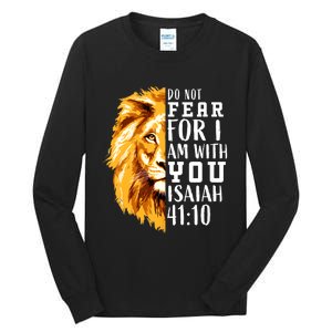 Isaiah 41:10 Do Not Fear For I Am With You. Lion Fear Scripture Christian Tall Long Sleeve T-Shirt