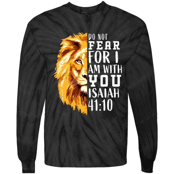 Isaiah 41:10 Do Not Fear For I Am With You. Lion Fear Scripture Christian Tie-Dye Long Sleeve Shirt