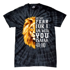 Isaiah 41:10 Do Not Fear For I Am With You. Lion Fear Scripture Christian Tie-Dye T-Shirt