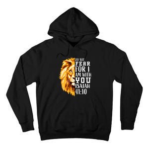 Isaiah 41:10 Do Not Fear For I Am With You. Lion Fear Scripture Christian Tall Hoodie