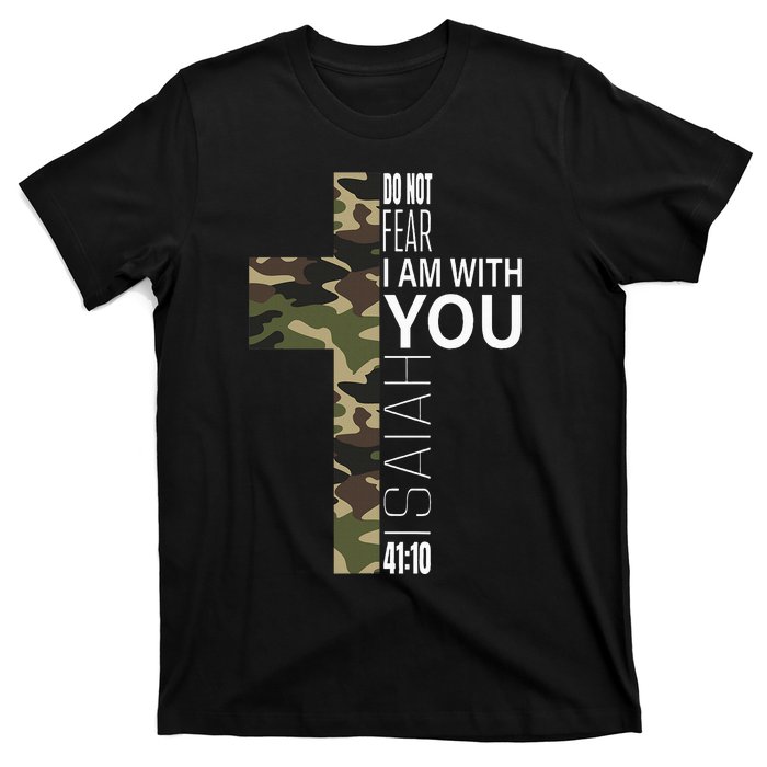 Isaiah 4110 Do Not Fear Faith Christian Verse Camo Easter T-Shirt