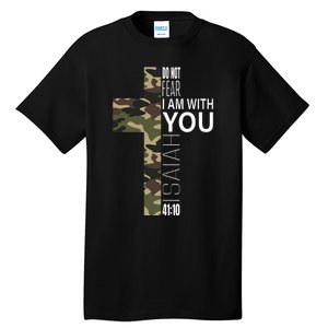 Isaiah 4110 Do Not Fear Faith Christian Verse Camo Easter Tall T-Shirt