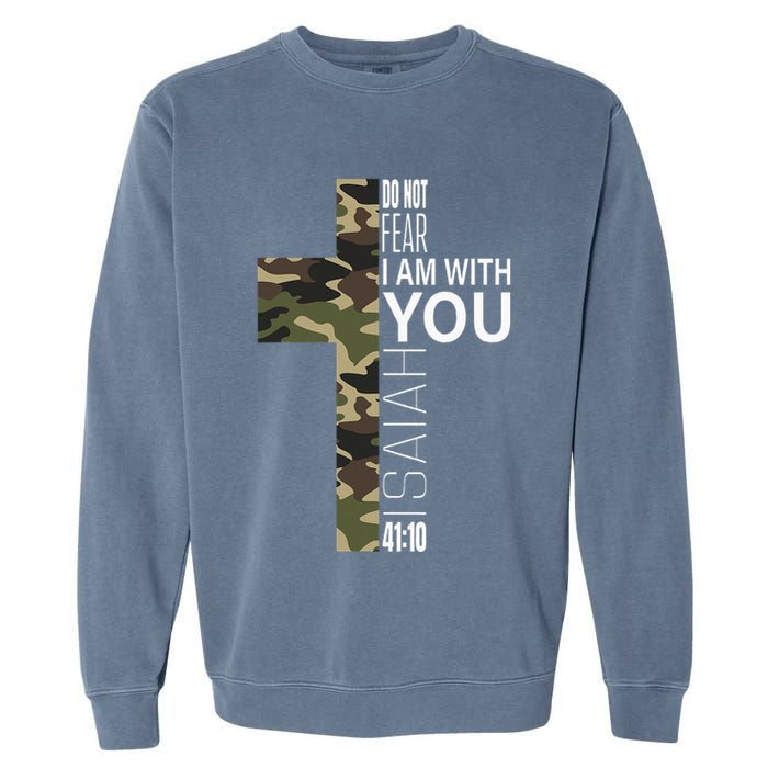 Isaiah 4110 Do Not Fear Faith Christian Verse Camo Easter Garment-Dyed Sweatshirt