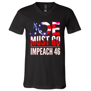 Impeach 46 Joe Must Go Anti Biden Republican Anti Biden V-Neck T-Shirt