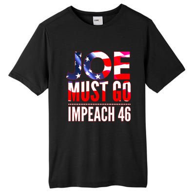 Impeach 46 Joe Must Go Anti Biden Republican Antibiden Gift Tall Fusion ChromaSoft Performance T-Shirt