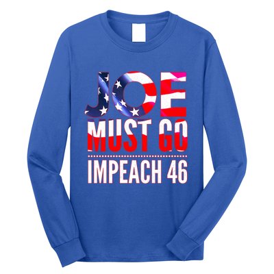 Impeach 46 Joe Must Go Anti Biden Republican Antibiden Gift Long Sleeve Shirt