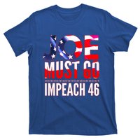 Impeach 46 Joe Must Go Anti Biden Republican Antibiden Gift T-Shirt