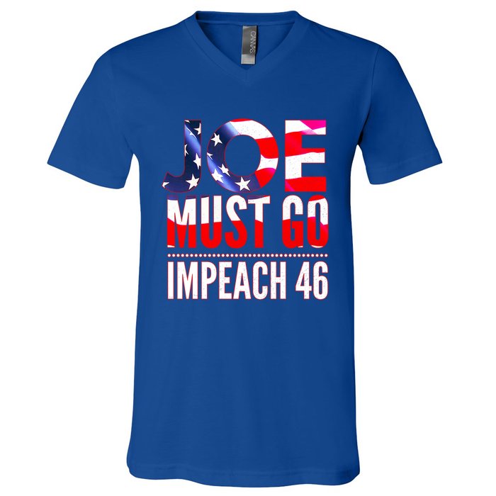 Impeach 46 Joe Must Go Anti Biden Republican Antibiden Gift V-Neck T-Shirt