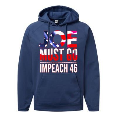 Impeach 46 Joe Must Go Anti Biden Republican Antibiden Gift Performance Fleece Hoodie