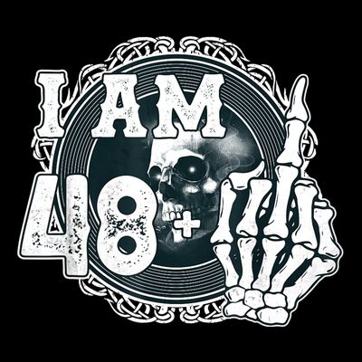 IM 48 Plus 1 Middle Finger Skull Funny 49th Birthday T-Shirt