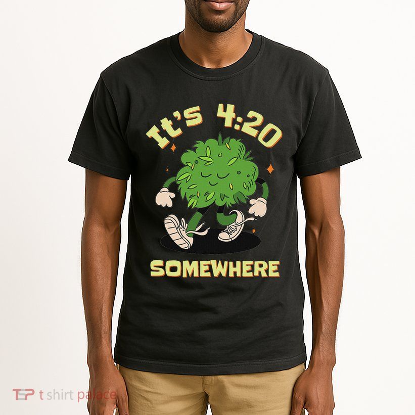 Its 420 Somewhere Funny Weed 420 Marijuana Stoner Tall T-Shirt