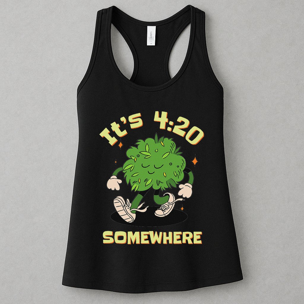 Its 420 Somewhere Funny Weed 420 Marijuana Stoner Womens Tank Top
