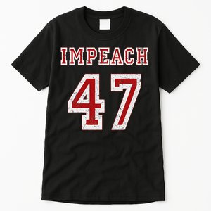 Impeach 47 Trump Anti Trump 86 47 Anti Trump 8647 President Tall T-Shirt