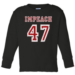 Impeach 47 Trump Anti Trump 86 47 Anti Trump 8647 President Toddler Long Sleeve Shirt