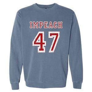 Impeach 47 Trump Anti Trump 86 47 Anti Trump 8647 President Garment-Dyed Sweatshirt