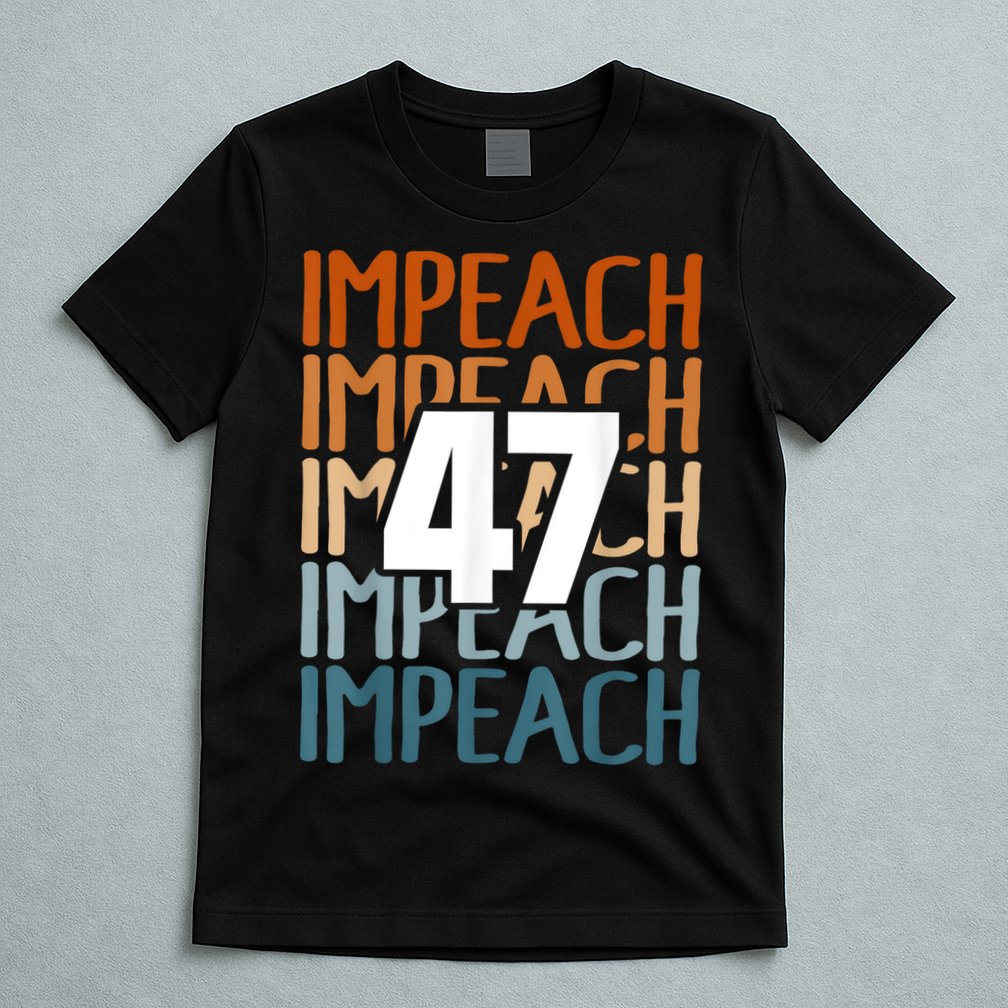 Impeach 47 Vintage Impeach Trump 47 Distressed Anti Trump T-Shirt
