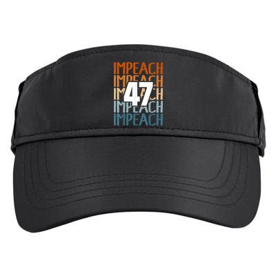 Impeach 47 Vintage Impeach Trump 47 Distressed Anti Trump Adult Drive Performance Visor