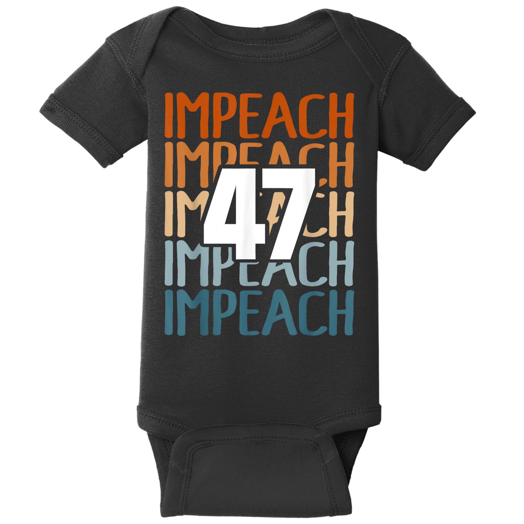 Impeach 47 Vintage Impeach Trump 47 Distressed Anti Trump Baby Bodysuit