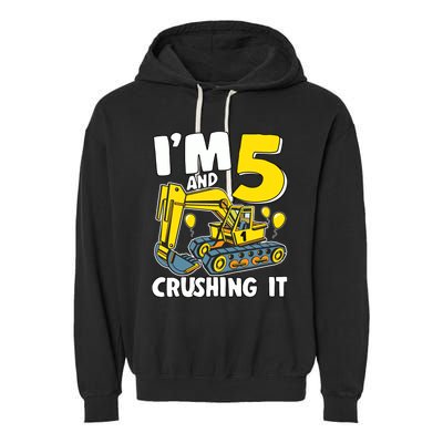 I'm 5 And Crushing It 5 Years Boy 5th Birthday Excavator Garment-Dyed Fleece Hoodie