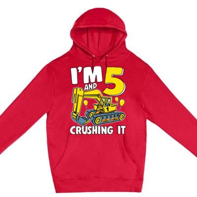 I'm 5 And Crushing It 5 Years Boy 5th Birthday Excavator Premium Pullover Hoodie