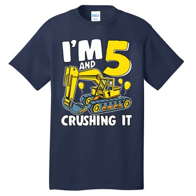 I'm 5 And Crushing It 5 Years Boy 5th Birthday Excavator Tall T-Shirt