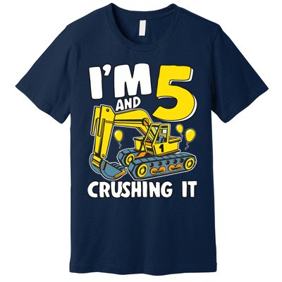 I'm 5 And Crushing It 5 Years Boy 5th Birthday Excavator Premium T-Shirt