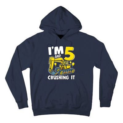 I'm 5 And Crushing It 5 Years Boy 5th Birthday Excavator Tall Hoodie