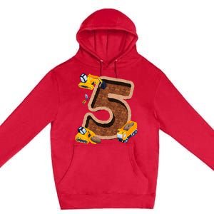 Im 5 and Digging It Dirty 5th -Y Excavator 5th Birthday Premium Pullover Hoodie