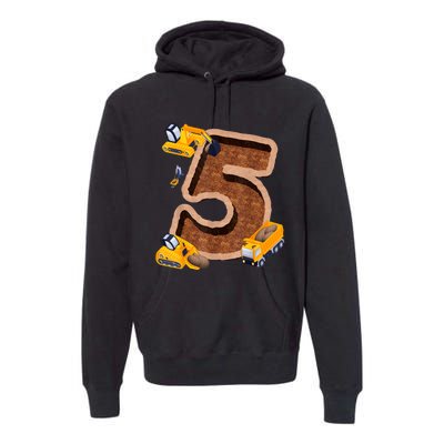 Im 5 And Digging It Dirty 5th Y Excavator 5th Birthday Boy Premium Hoodie