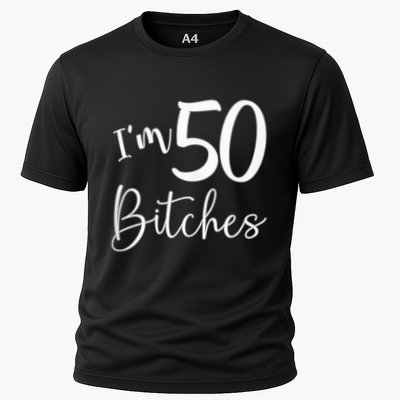 Im 50 Bitches Funny Gifts For 50th Birthday 50 Years Old Age Performance Shirt