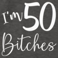 Im 50 Bitches Funny Gifts For 50th Birthday 50 Years Old Age Vector Backpack