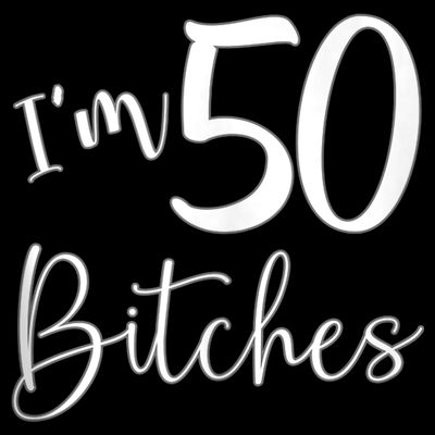 Im 50 Bitches Funny Gifts for 50th Birthday 50 Years Old Age Tank Top T-Shirt