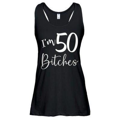 Im 50 Bitches Funny Gifts for 50th Birthday 50 Years Old Age Tank Top Ladies Essential Flowy Tank