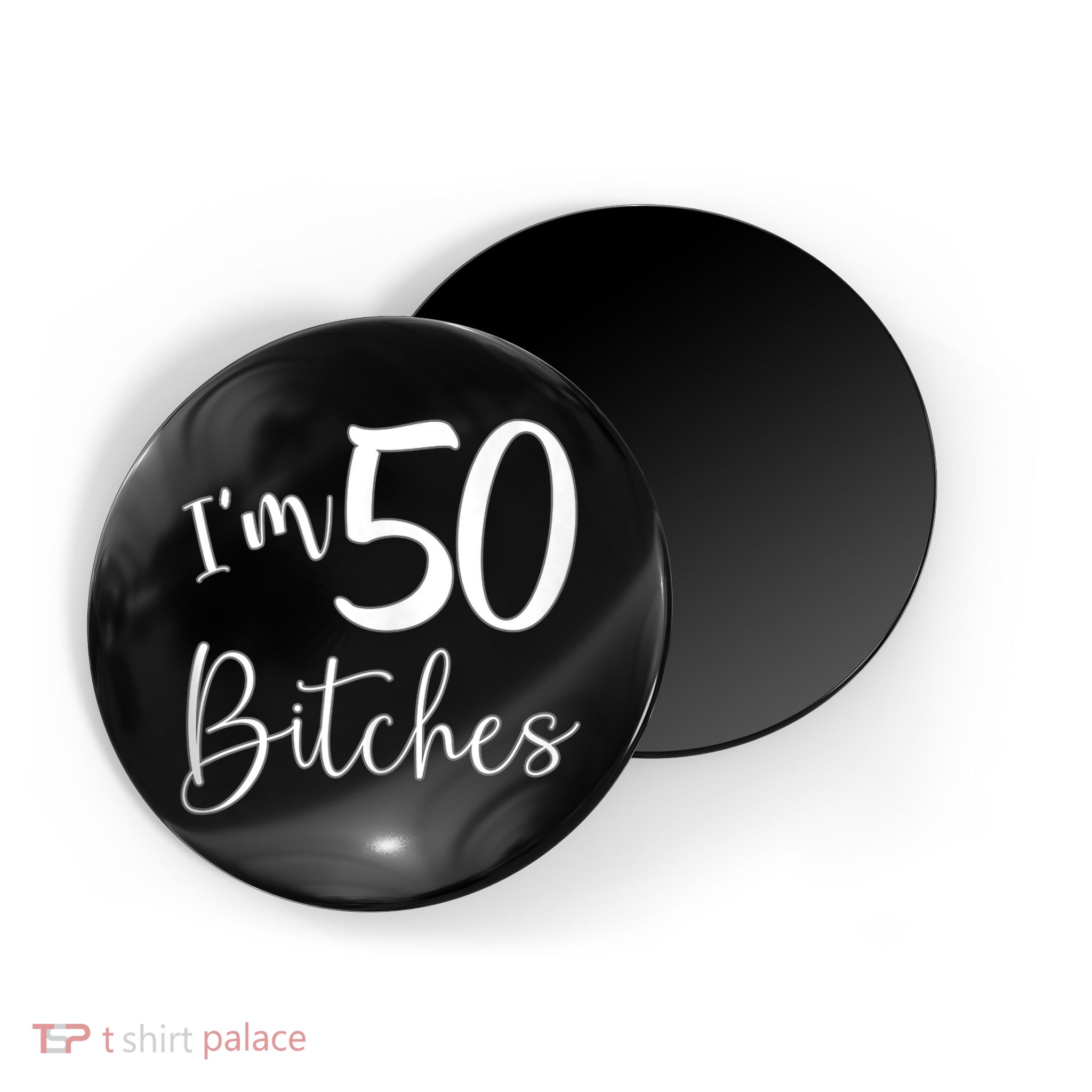 Im 50 Bitches Funny Gifts for 50th Birthday 50 Years Old Age Tank Top Magnet
