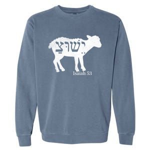 Isaiah 53 Lamb Yeshua Jesus Gift Garment-Dyed Sweatshirt