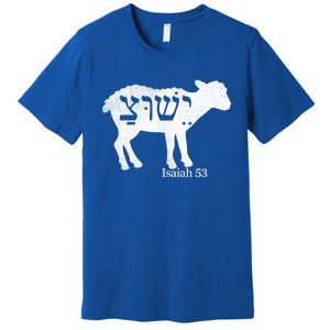 Isaiah 53 Lamb Yeshua Jesus Gift Premium T-Shirt