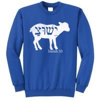 Isaiah 53 Lamb Yeshua Jesus Gift Tall Sweatshirt